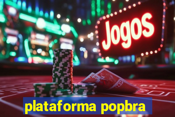 plataforma popbra